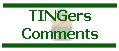 TINGers Comments